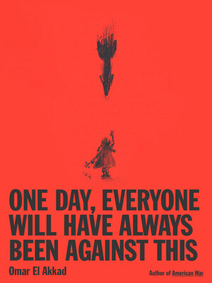 One Day, Everyone Will Have Always Been Against This - ebook